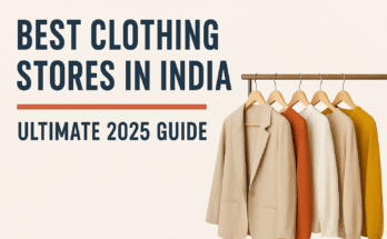 Best Clothing Stores in India — Ultimate 2025 Guide